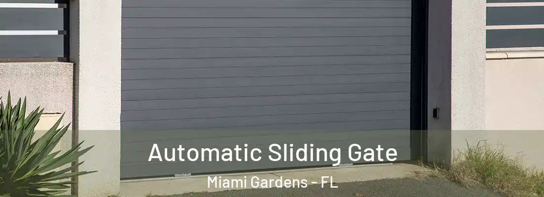 Automatic Sliding Gate Miami Gardens - FL