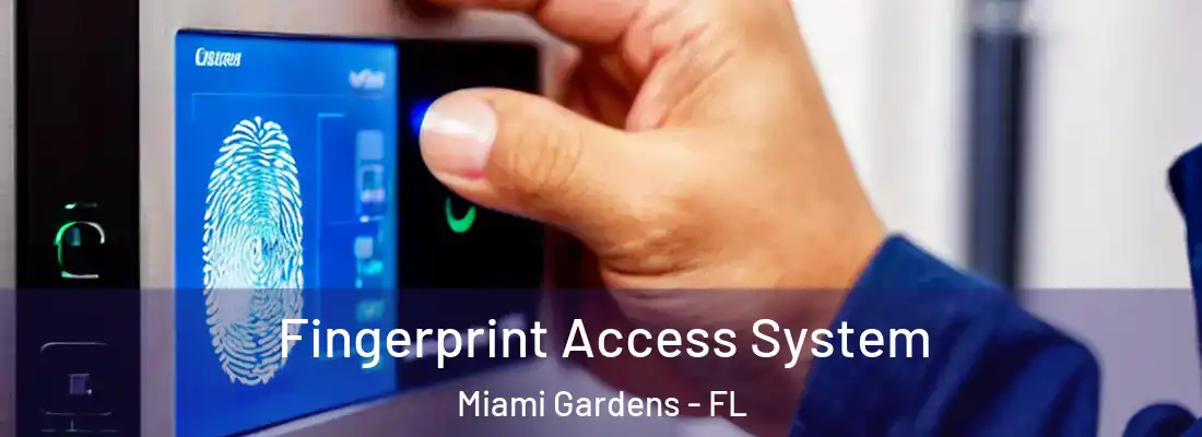 Fingerprint Access System Miami Gardens - FL