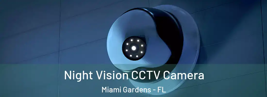  Night Vision CCTV Camera Miami Gardens - FL