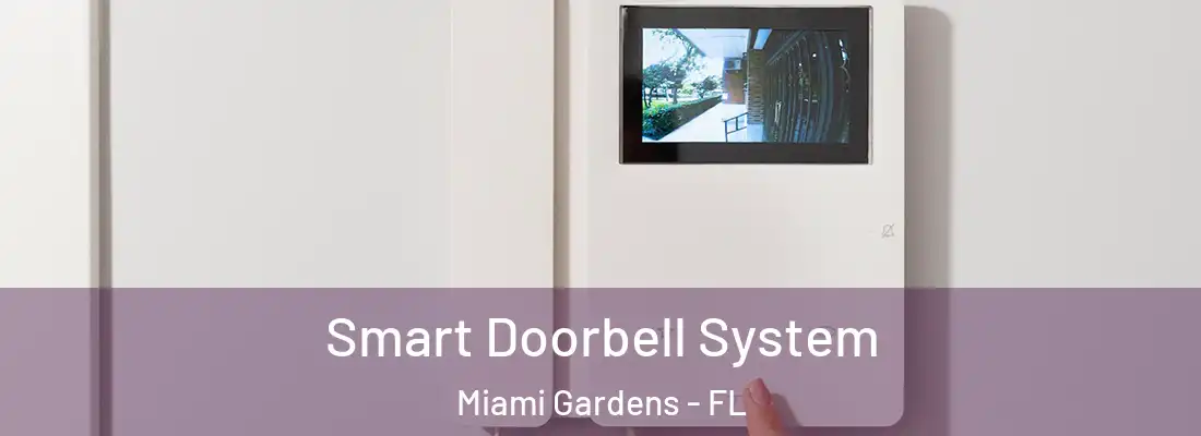 Smart Doorbell System Miami Gardens - FL