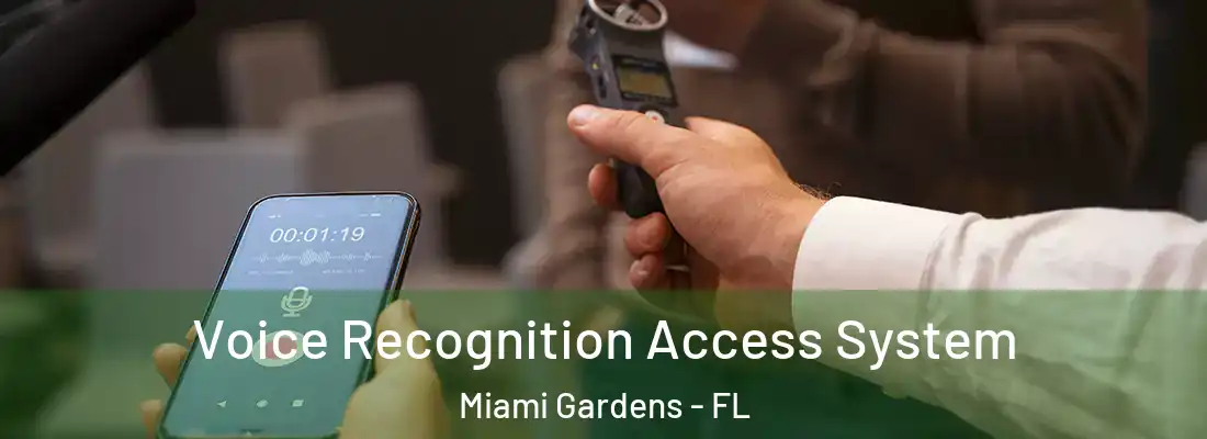 Voice Recognition Access System Miami Gardens - FL