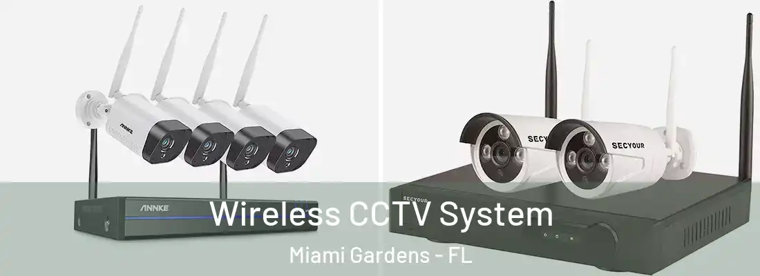 Wireless CCTV System Miami Gardens - FL